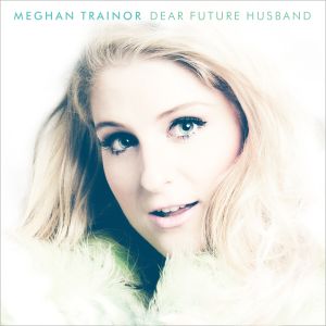 Worst Songs 2015: Dear Future Husband