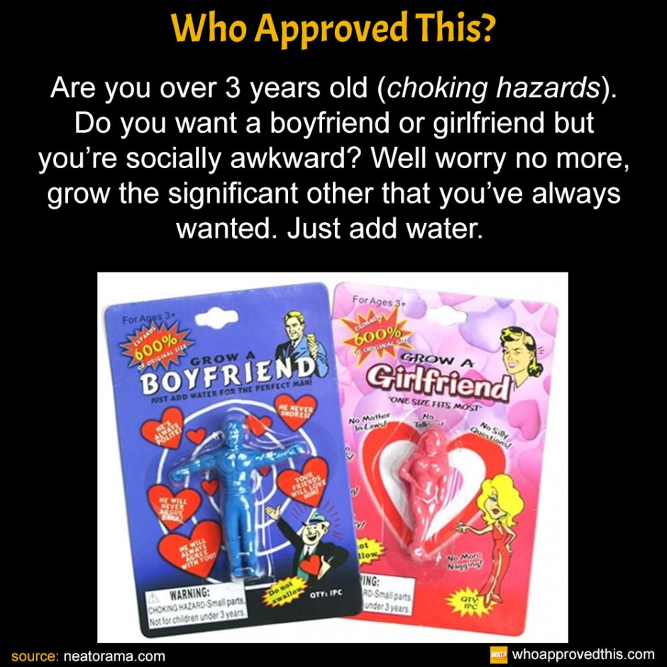 Are you over 3 years old (choking hazards). Do you want a boyfriend or girlfriend but you’re socially awkward? Well worry no more, grow the significant other that you’ve always wanted. Just add water.